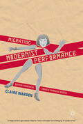 Warden |  Migrating Modernist Performance | eBook | Sack Fachmedien