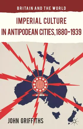 Griffiths | Imperial Culture in Antipodean Cities, 1880-1939 | E-Book | sack.de