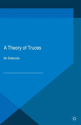 Eisikovits | A Theory of Truces | E-Book | www.sack.de
