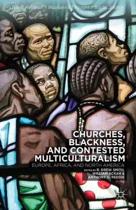 Smith / Ackah / Reddie |  Churches, Blackness, and Contested Multiculturalism | eBook | Sack Fachmedien