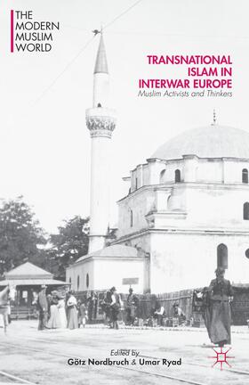 Nordbruch / Ryad |  Transnational Islam in Interwar Europe | Buch |  Sack Fachmedien
