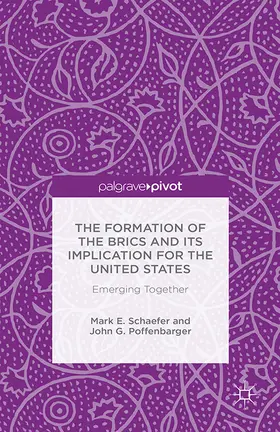 Schaefer / Poffenbarger | The Formation of the BRICS and its Implication for the United States | E-Book | sack.de
