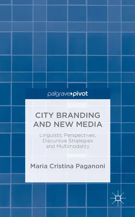 Paganoni | City Branding and New Media | Buch | 978-1-137-38795-0 | www.sack.de