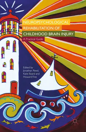 Reed / Byard / Fine | Neuropsychological Rehabilitation of Childhood Brain Injury | E-Book | www.sack.de