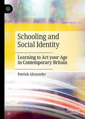 Alexander | Schooling and Social Identity | Buch | 978-1-137-38830-8 | sack.de
