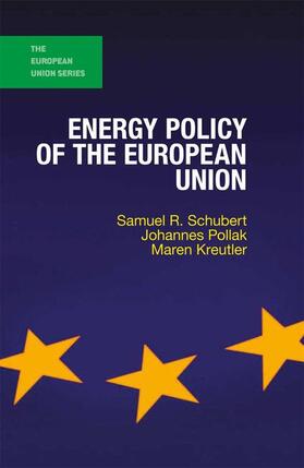 Schubert / Pollak / Kreutler | ENERGY POLICY OF THE EUROPEAN | Buch | 978-1-137-38882-7 | sack.de