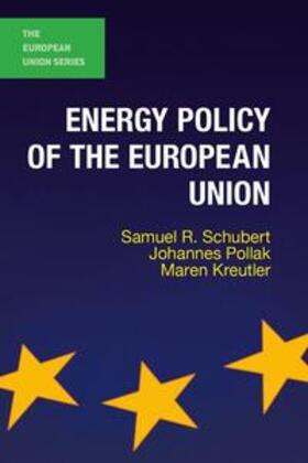 Pollak / Schubert / Kreutler | ENERGY POLICY OF THE EUROPEAN | Buch | 978-1-137-38883-4 | sack.de
