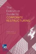 Loparo |  The Executive Guide to Corporate Restructuring | Buch |  Sack Fachmedien