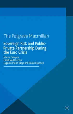 Campra / Oricchio / Braja |  Sovereign Risk and Public-Private Partnership During the Euro Crisis | eBook | Sack Fachmedien
