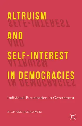 Jankowski |  Altruism and Self-Interest in Democracies | eBook | Sack Fachmedien