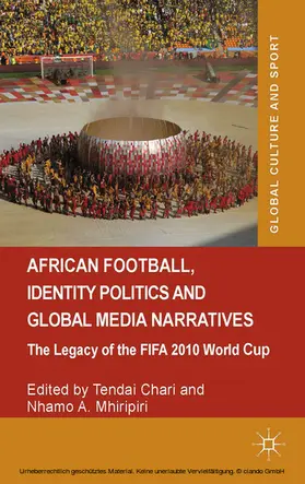 Chari / Mhiripiri |  African Football, Identity Politics and Global Media Narratives | eBook | Sack Fachmedien