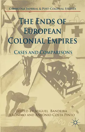 Jerónimo / Costa Pinto | The Ends of European Colonial Empires | E-Book | sack.de