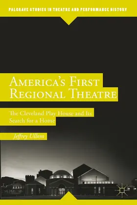 Ullom |  America's First Regional Theatre | Buch |  Sack Fachmedien