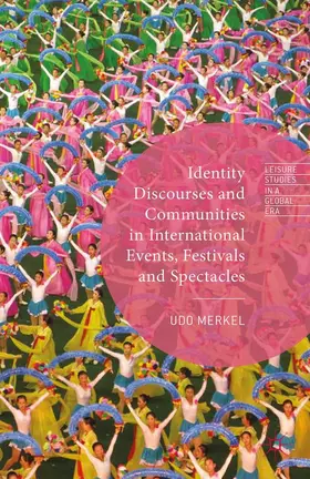 Merkel |  Identity Discourses and Communities in International Events, Festivals and Spectacles | eBook | Sack Fachmedien