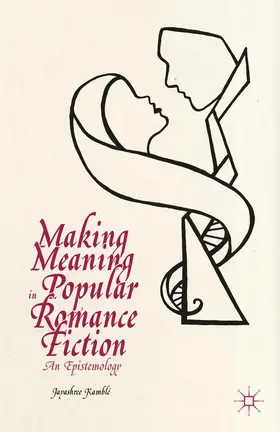 Making Meaning in Popular Romance Fiction | Buch | 978-1-137-39504-7 | www.sack.de