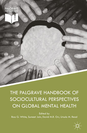 White / Jain / Orr | The Palgrave Handbook of Sociocultural Perspectives on Global Mental Health | E-Book | sack.de