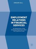 Gall |  Employment Relations in Financial Services | Buch |  Sack Fachmedien