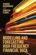 Degiannakis / Floros |  Modelling and Forecasting High Frequency Financial Data | Buch |  Sack Fachmedien