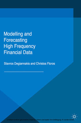 Degiannakis / Floros | Modelling and Forecasting High Frequency Financial Data | E-Book | sack.de