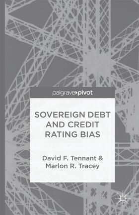 Tennant / Tracey | Sovereign Debt and Rating Agency Bias | Buch | 978-1-137-39710-2 | sack.de