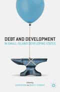 King / Tennant |  Debt and Development in Small Island Developing States | Buch |  Sack Fachmedien