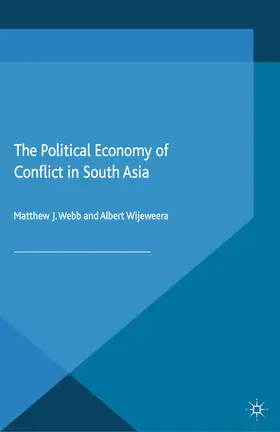 Webb / Wijeweera | The Political Economy of Conflict in South Asia | E-Book | sack.de