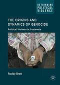 Brett |  The Origins and Dynamics of Genocide: | Buch |  Sack Fachmedien