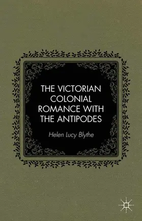 Blythe | The Victorian Colonial Romance with the Antipodes | E-Book | www.sack.de