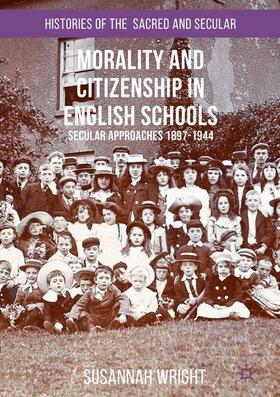Wright | Morality and Citizenship in English Schools | Buch | 978-1-137-39943-4 | sack.de