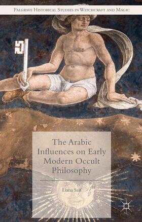 Saif |  The Arabic Influences on Early Modern Occult Philosophy | Buch |  Sack Fachmedien