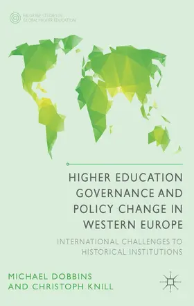 Dobbins / Knill |  Higher Education Governance and Policy Change in Western Europe | Buch |  Sack Fachmedien