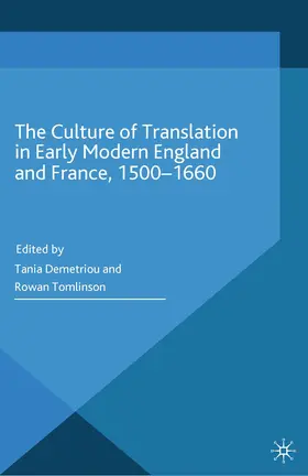 Demtriou / Tomlinson / Demetriou |  The Culture of Translation in Early Modern England and France, 1500-1660 | eBook | Sack Fachmedien