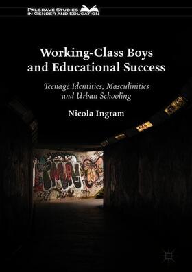 Ingram | Working-Class Boys and Educational Success | Buch | 978-1-137-40158-8 | sack.de