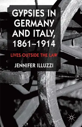 Illuzzi |  Gypsies in Germany and Italy, 1861-1914 | eBook | Sack Fachmedien