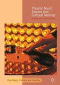 Rogers / Bennett |  Popular Music Scenes and Cultural Memory | Buch |  Sack Fachmedien