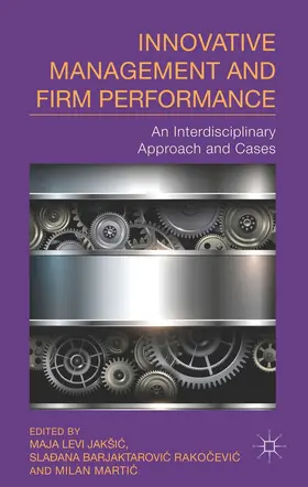 Jaksic / Jakšic / Rakocevic |  Innovative Management and Firm Performance | Buch |  Sack Fachmedien