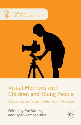 Yamada-Rice / Stirling |  Visual Methods with Children and Young People | eBook | Sack Fachmedien