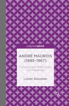 Gossman | André Maurois (1885-1967) | E-Book | www.sack.de