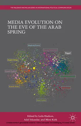Hudson / Iskandar / Kirk |  Media Evolution on the Eve of the Arab Spring | eBook | Sack Fachmedien
