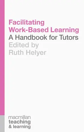 Helyer | Facilitating Work-Based Learning | Buch | 978-1-137-40324-7 | sack.de