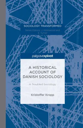 Kropp |  A Historical Account of Danish Sociology | eBook | Sack Fachmedien