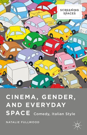 Fullwood |  Cinema, Gender, and Everyday Space | Buch |  Sack Fachmedien