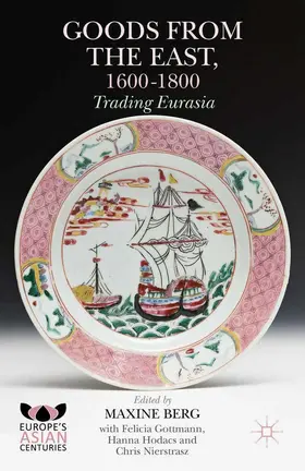 Berg / Gottmann / Hodacs |  Goods from the East, 1600-1800 | eBook | Sack Fachmedien