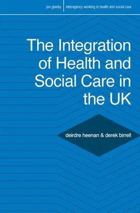 Heenan / Birrell |  The Integration of Health and Social Care in the UK | Buch |  Sack Fachmedien