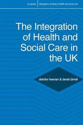Heenan / Birrell |  The Integration of Health and Social Care in the UK | eBook | Sack Fachmedien