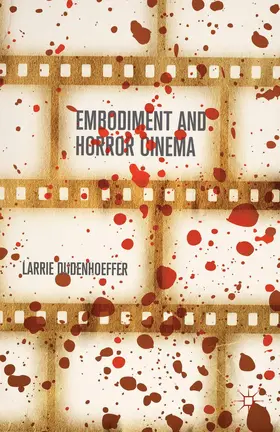 Dudenhoeffer | Embodiment and Horror Cinema | Buch | 978-1-137-40495-4 | www.sack.de