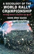 Naess |  A Sociology of the World Rally Championship | Buch |  Sack Fachmedien