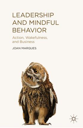 Marques | Leadership and Mindful Behavior | Buch | 978-1-137-40560-9 | sack.de