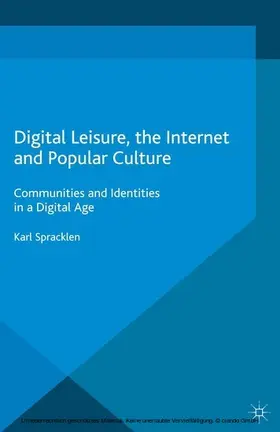Spracklen | Digital Leisure, the Internet and Popular Culture | E-Book | www.sack.de
