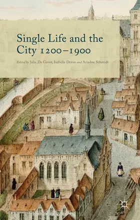 Devos / De Groot / Schmidt |  Single Life and the City 1200-1900 | eBook | Sack Fachmedien